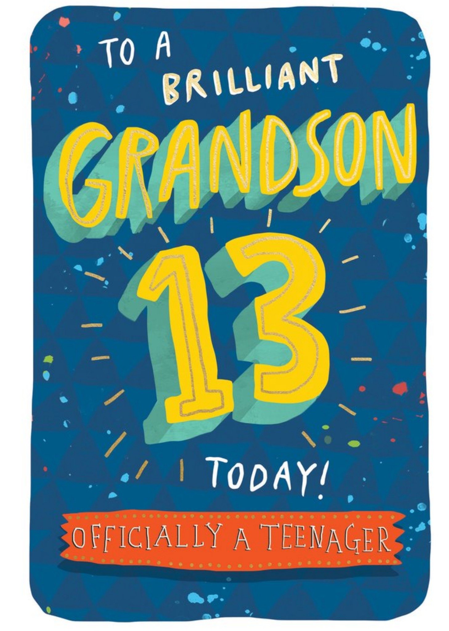 Moonpig To A Brilliant Grandson 13 Today Icially A Teenager Card