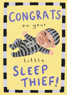 Cute Congrats On Your Little Sleep Thief Photo Upload New Baby Card