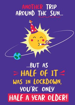 Funny Lockdown Another Trip Around The Sun Birthday Card