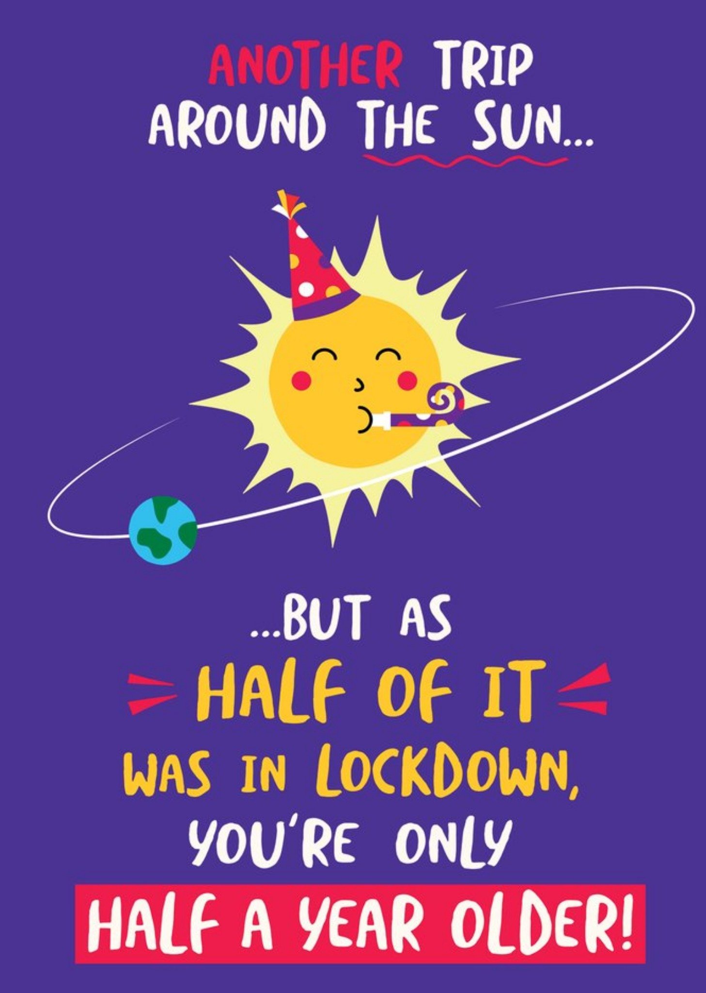Moonpig Funny Lockdown Another Trip Around The Sun Birthday Card