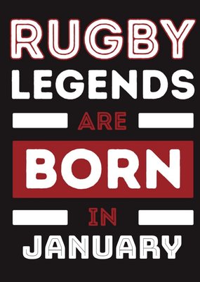 Legends Are Born In January Birthday Card