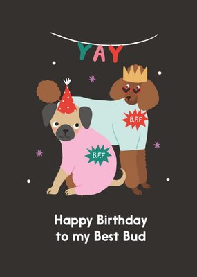 Illustrated Cute Party Hat Crown Dogs Birthday To My Best Bud