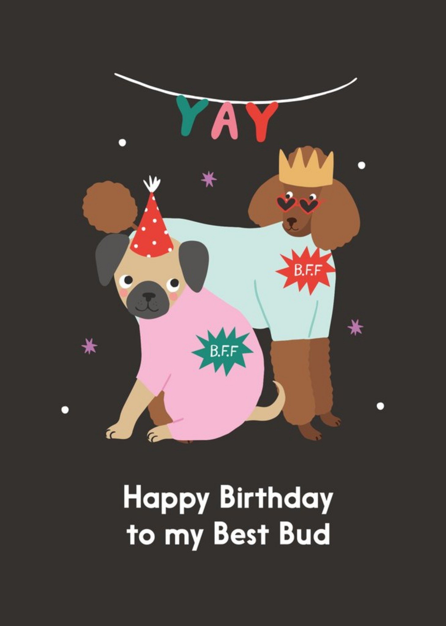 Moonpig Illustrated Cute Party Hat Crown Dogs Birthday To My Best Bud