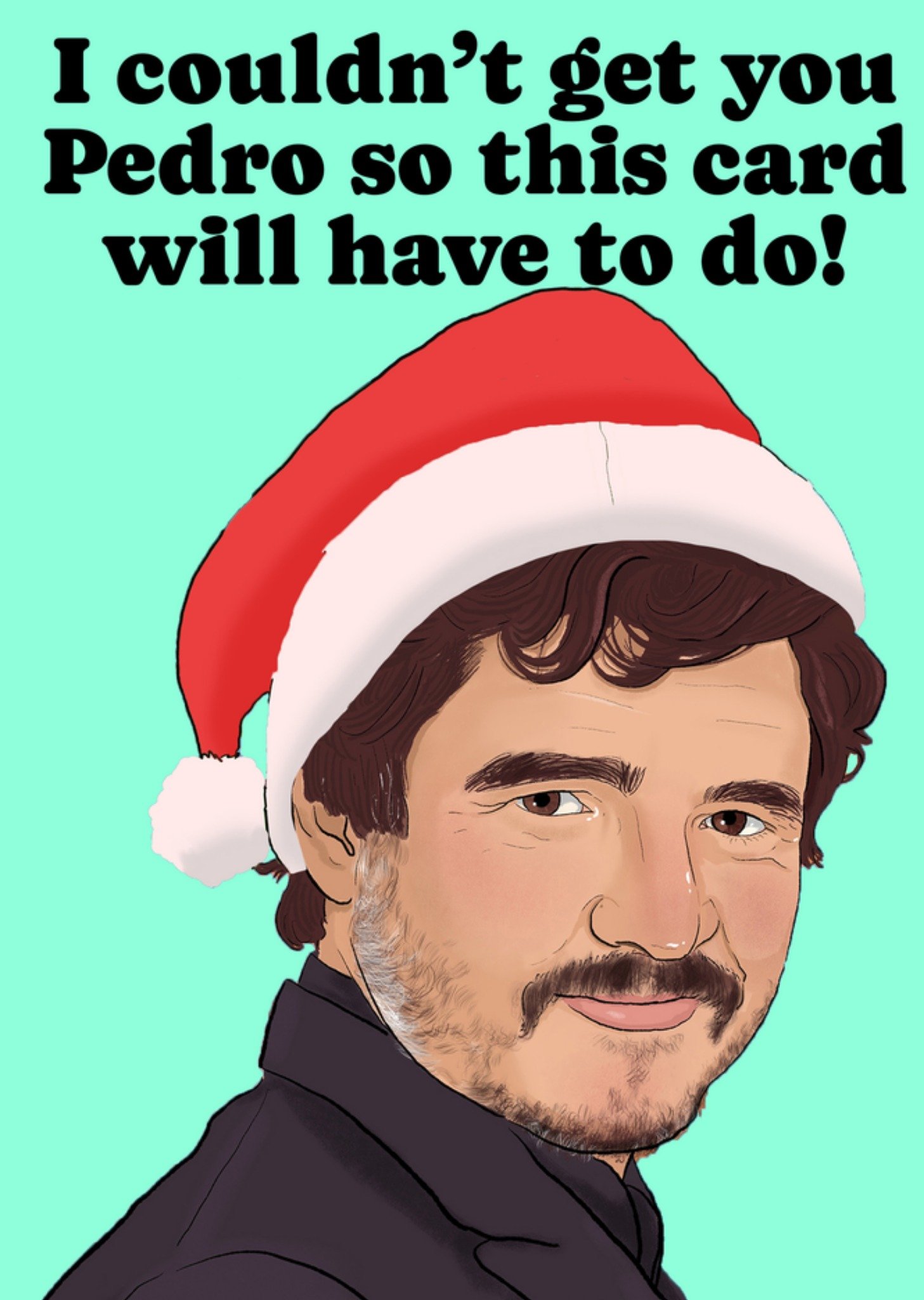 Moonpig I Couldn't Get You Pedro Christmas Card