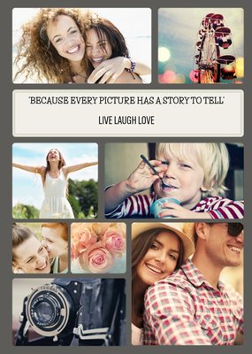 Every Picture Has A Story To Tell Personalised Multi Photo Upload Birthday Card