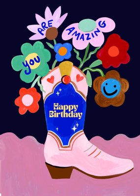 Eleanor Bowmer You Are Amazing Illustrated Flowers In Cowboy Boot Birthday Card