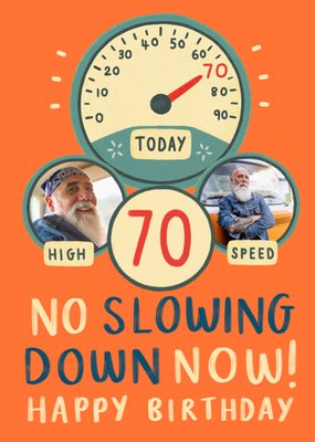 No Slowing Down Now 70th Birthday Photo Upload Card