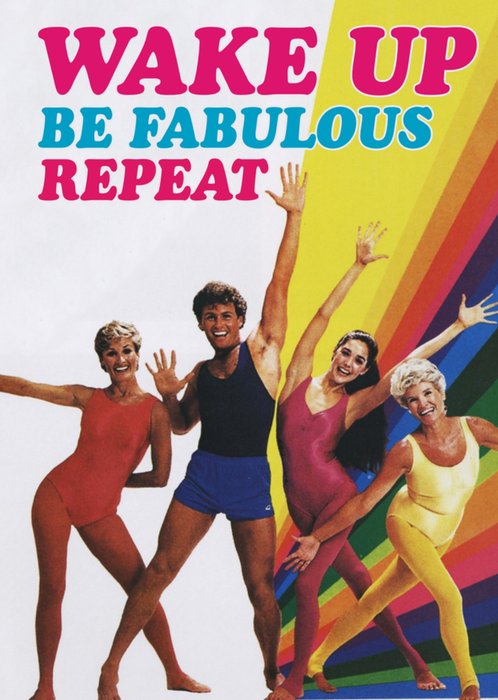 Wake Up Be Fabulous Repeat Card