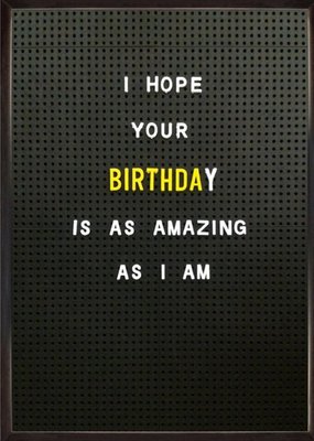 Peg Board Amazing As I Am Birthday Card