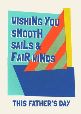 Paper Type Wish You Smooth Sails And Fair Winds This Father's Day Card