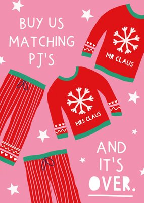 Buy Us Matching PJ's And It's Over Christmas Card