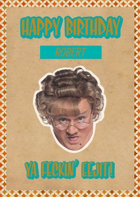 Danilo - Mrs Brown's Boys Happy Birthday Ya Feckin' Eejit! Card