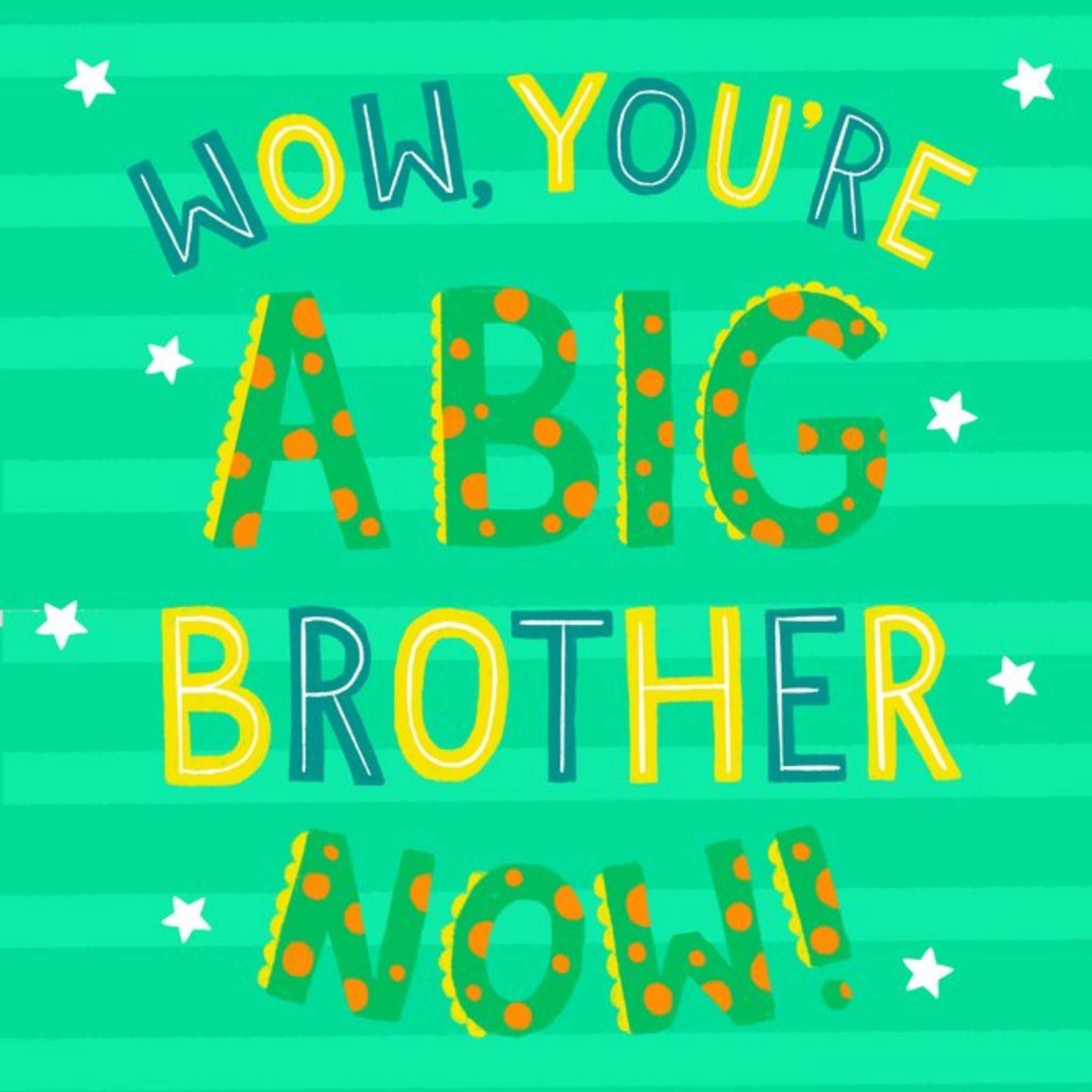Moonpig Typographical You're A Big Brother Card