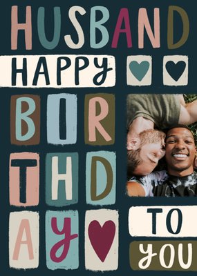 Husband Happy Birthday To You Photo Upload Card