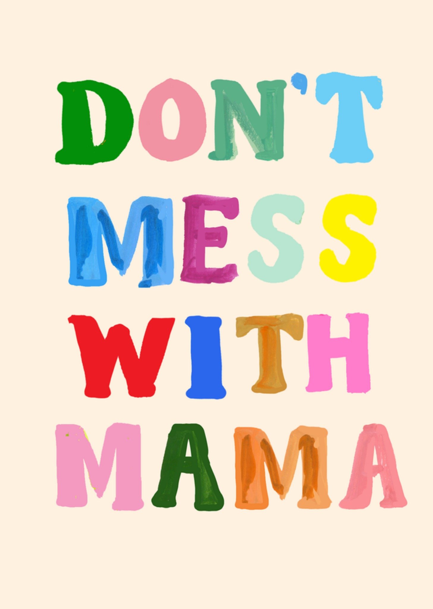Moonpig Eleanor Bowmer Don't Mess With Mama Hand Painted Type Mother's Day Card