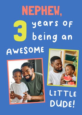 Nephew 3 Years Of Being An Awesome Little Dude Photo Upload Birthday Card