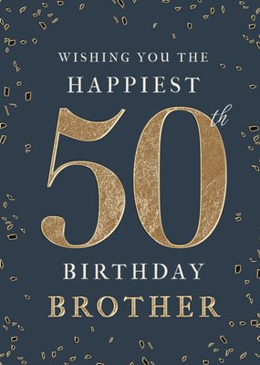 Happiest 50th Birthday Brother Card