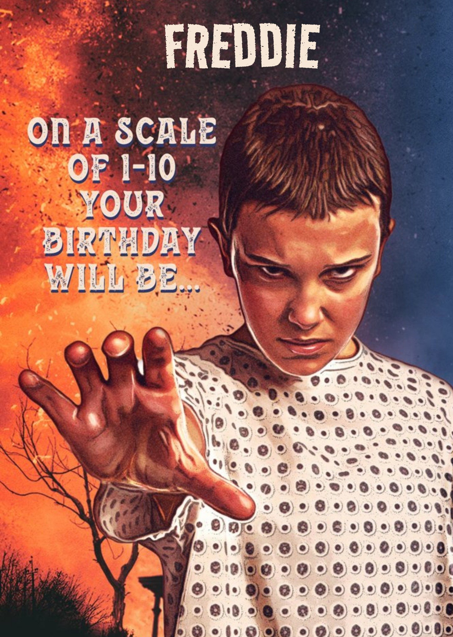 Moonpig Stranger Things On A Scale Of 1-10 Birthday Card