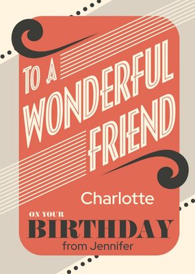 To A Wonderful Friend Happy Birthday Card