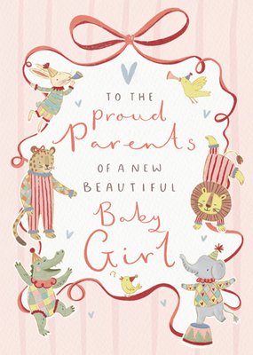 To The Proud Parents Of A New Beautiful Baby Girl Card