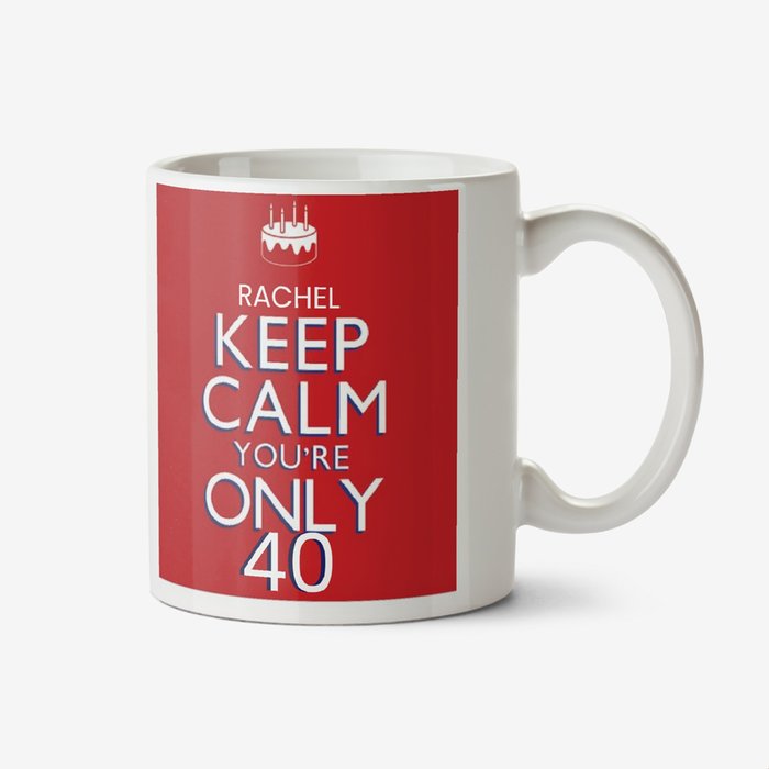 Keep Calm 40 Personalised Mug