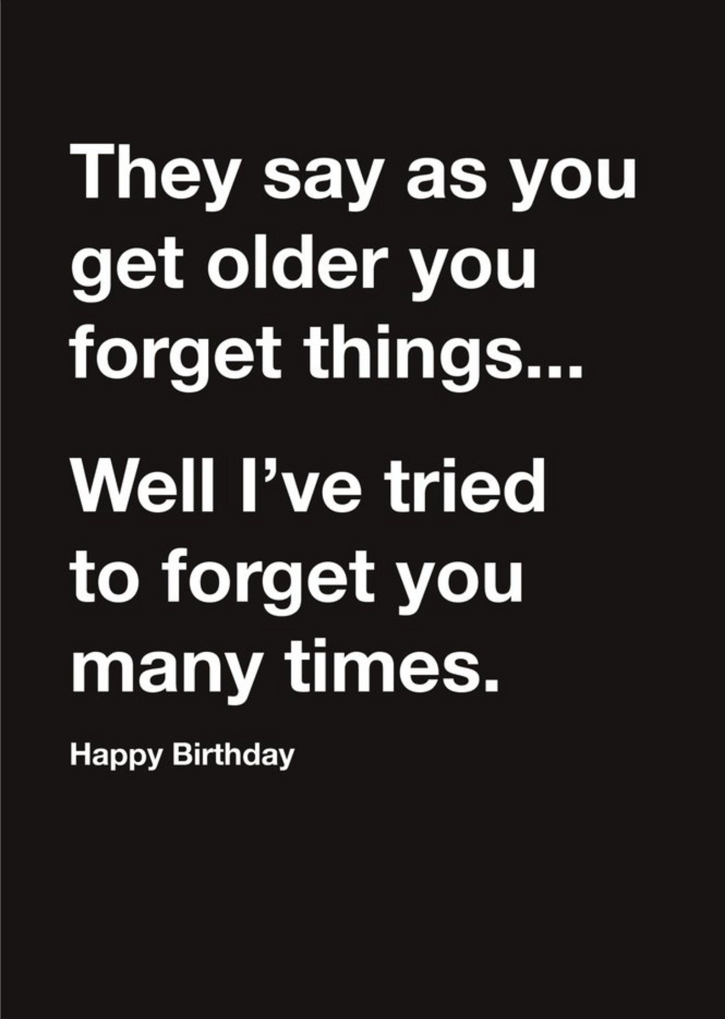 Moonpig Carte Blanche Forget Things Old Age Happy Birthday Card