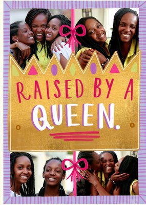 Raised By A Queen Photo Upload Card