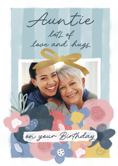 Auntie Love And Hugs On Your Birthday Photo Upload Card