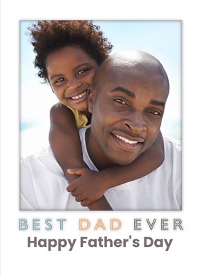 Modern Best Dad Ever Photo Upload Father's Day Card