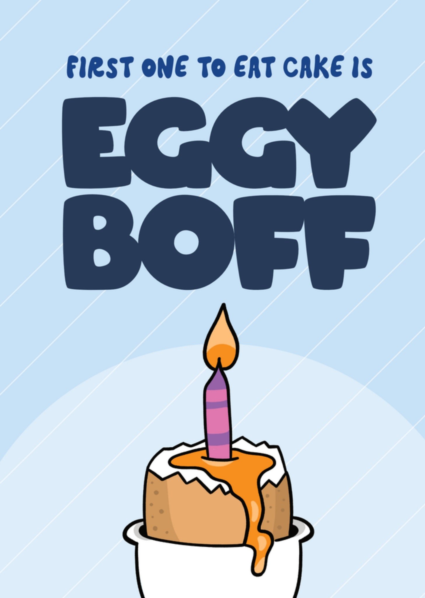 Moonpig First One To Eat Cake Is Eggy B Birthday Card
