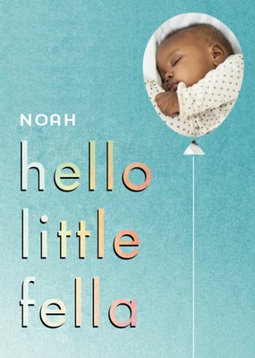 Photo Upload Hello Little Fella Baby Card 