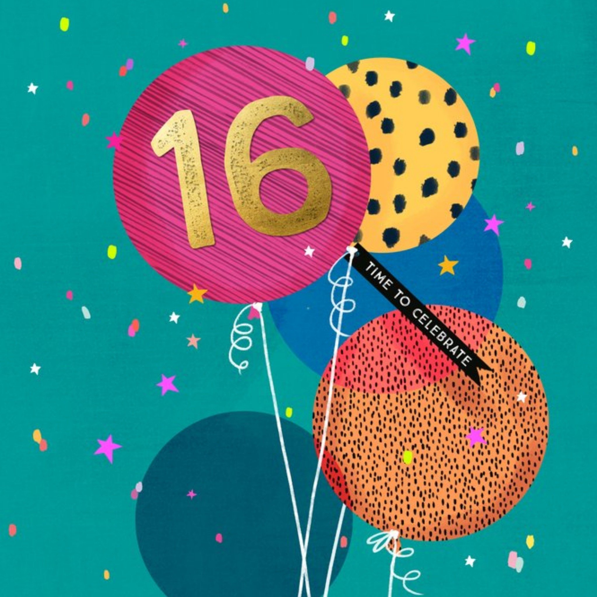 Moonpig Modern Design Balloons 16 Today Time To Celebrate Birthday Card