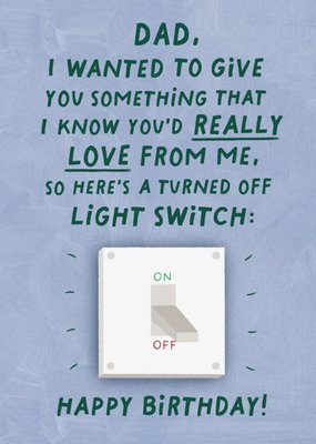 Here's A Turned Off Light Switch Birthday Card