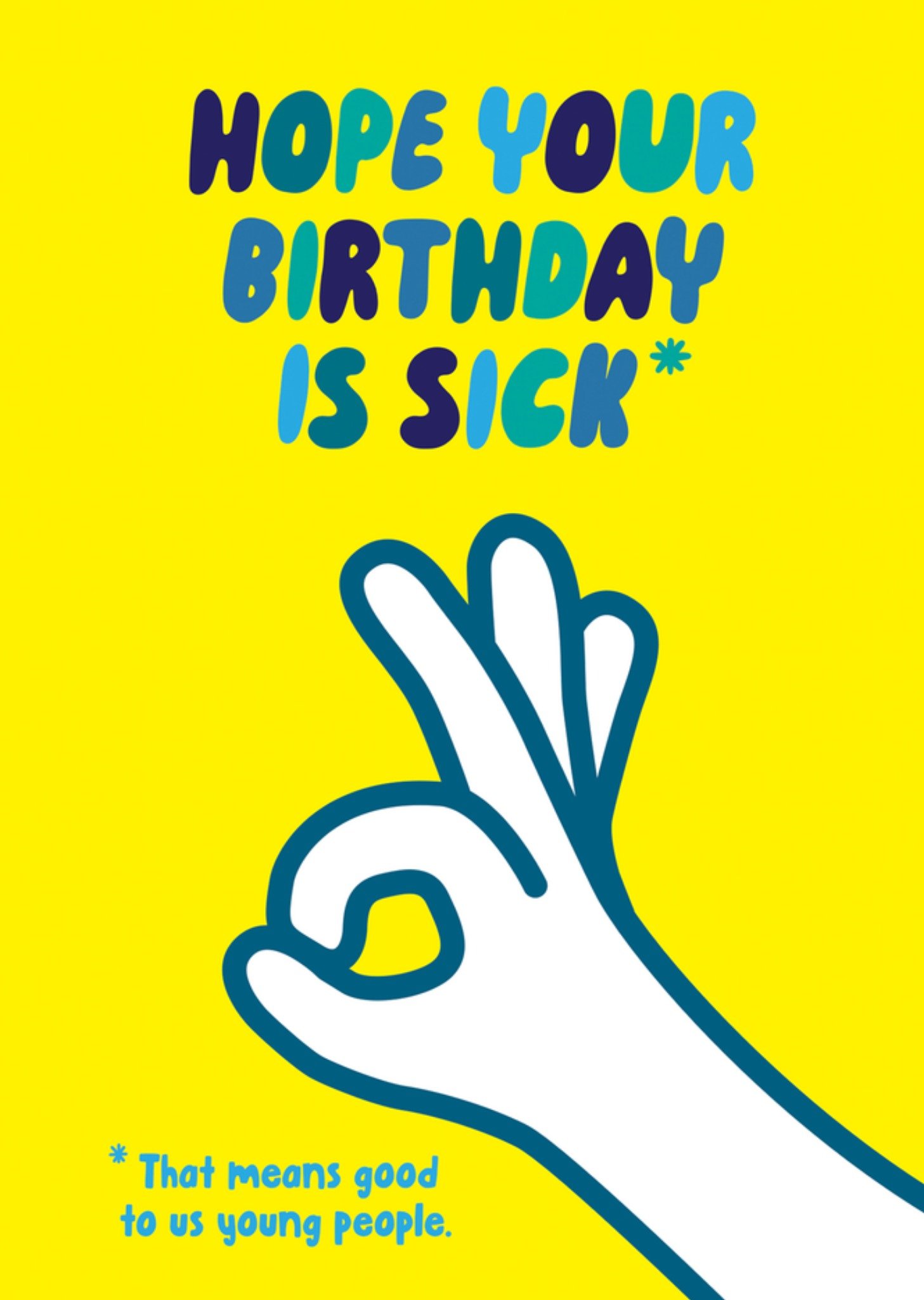Moonpig Brainbox Candy Hope Your Birthday Is Sick That Means Good To Us Young People Typographic Bir