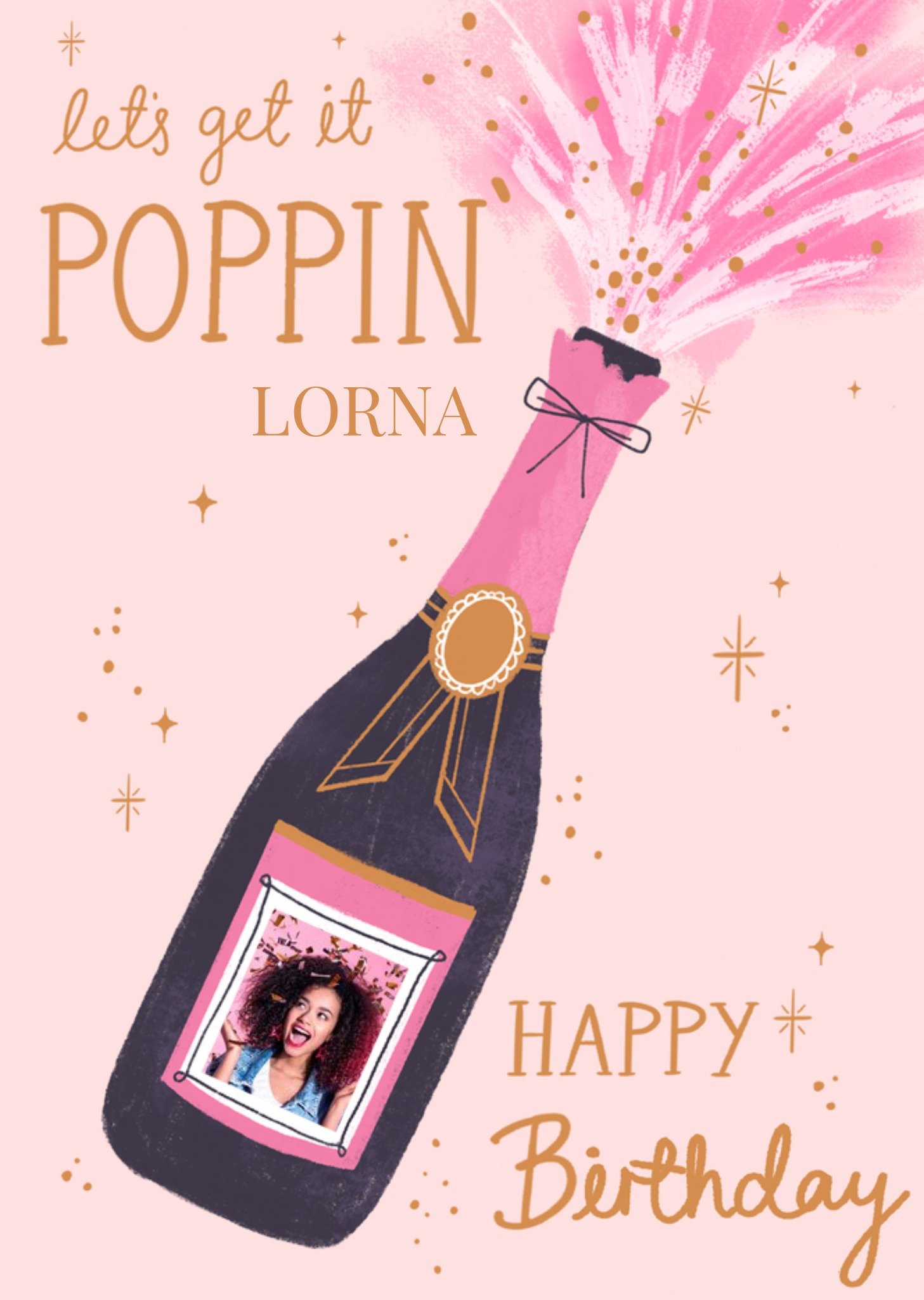 Moonpig Illustration Of A Bottle Of Bubbly Let's Get It Poppin' Photo Upload Birthday Card