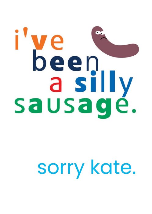 I've Been A Silly Sausage Personalised I'm Sorry Card