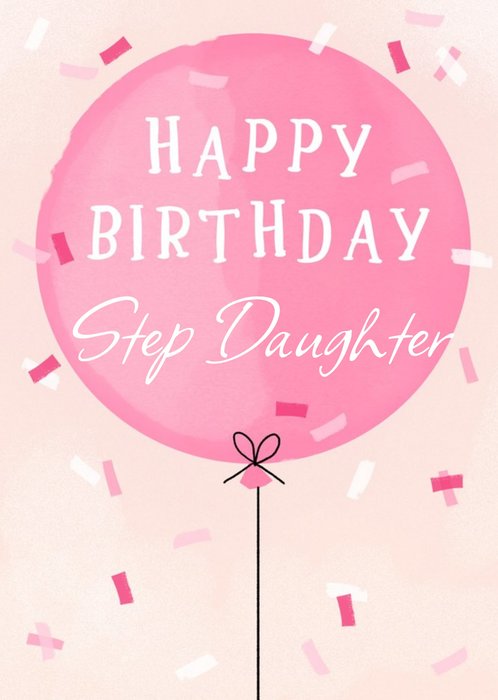 Okey Dokey Illustrated Balloon Happy Birthday Step Daughter Birthday Card