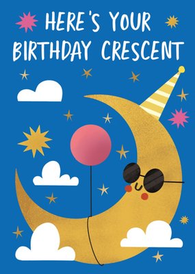 Here's Your Birthday Crescent Birthday Card