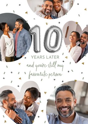 10 Years Later & Still My Favourite Person Photo Upload Anniversary Card