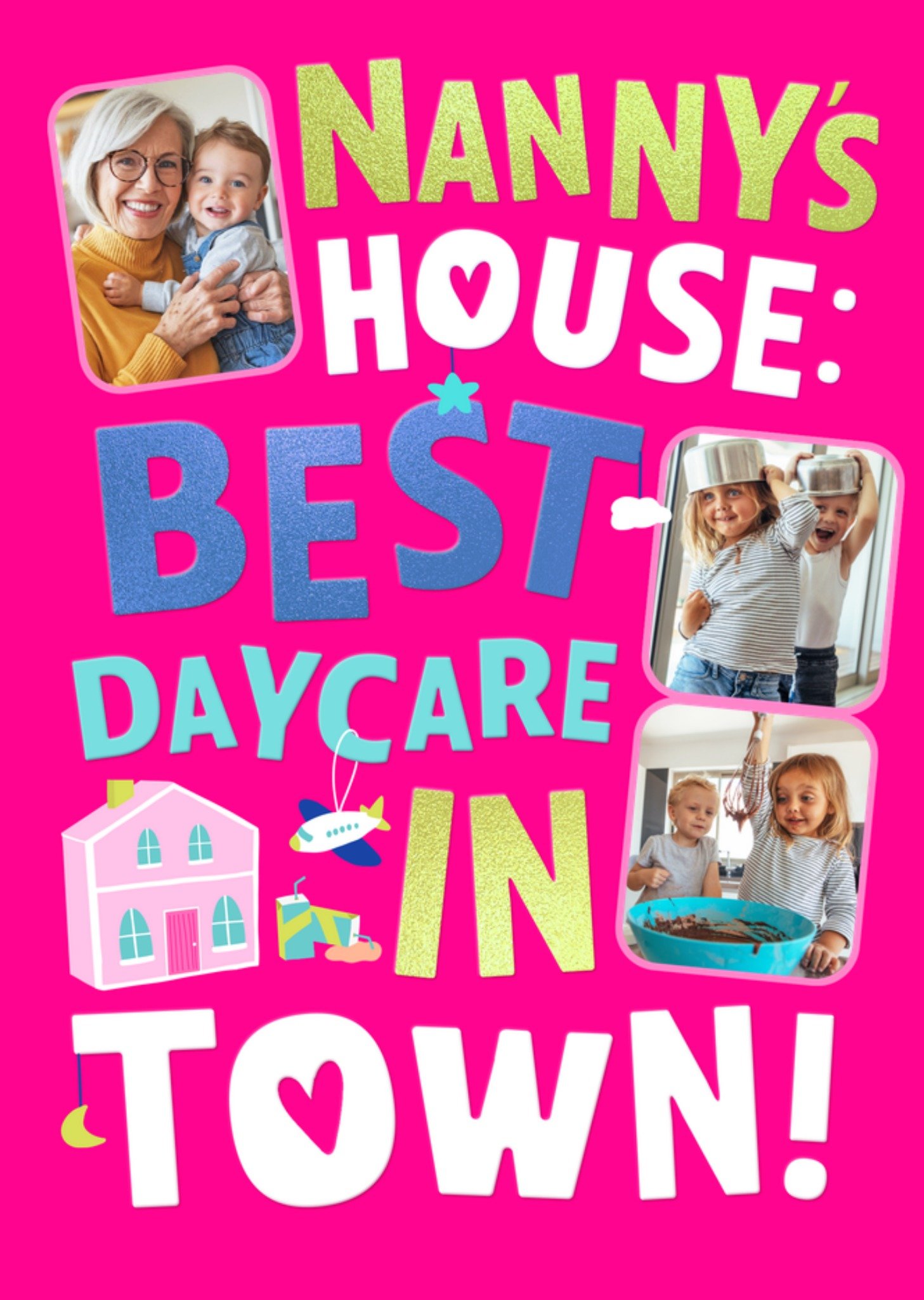 Moonpig NannyÃ¢â¬â¢S House Best Daycare In Town Photo Uplo