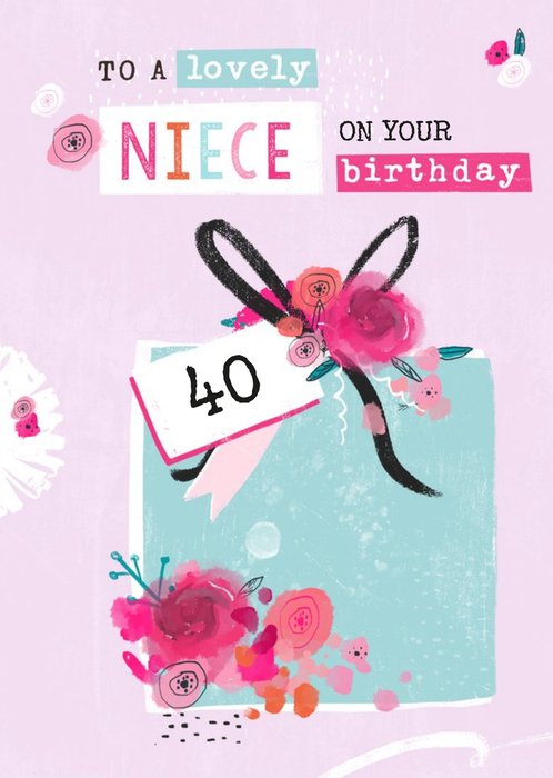 To A Lovely Niece On Your 40th Birthday Card