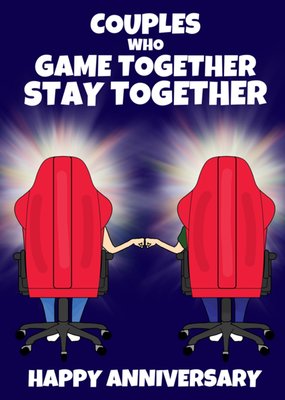 Couples Who Game Together Stay Together Anniversary Card