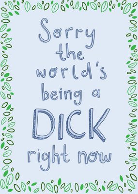 Thinking of you Card - humour - the World is being a DICK Postcard