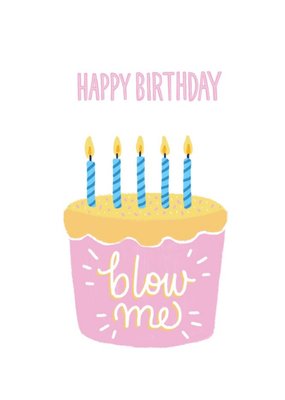 Blow Me Birthday Card