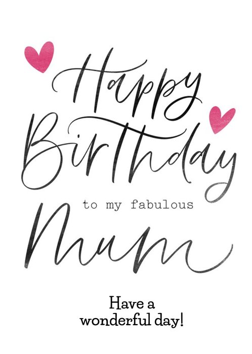 Happy Birthday To My Fabulous Mum Mom Have A Wonderful Day Card