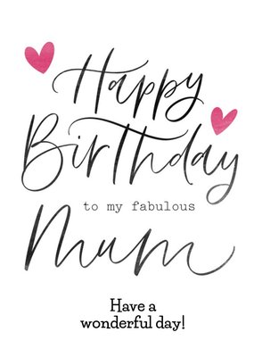 Happy Birthday To My Fabulous Mum Mom Have A Wonderful Day Card