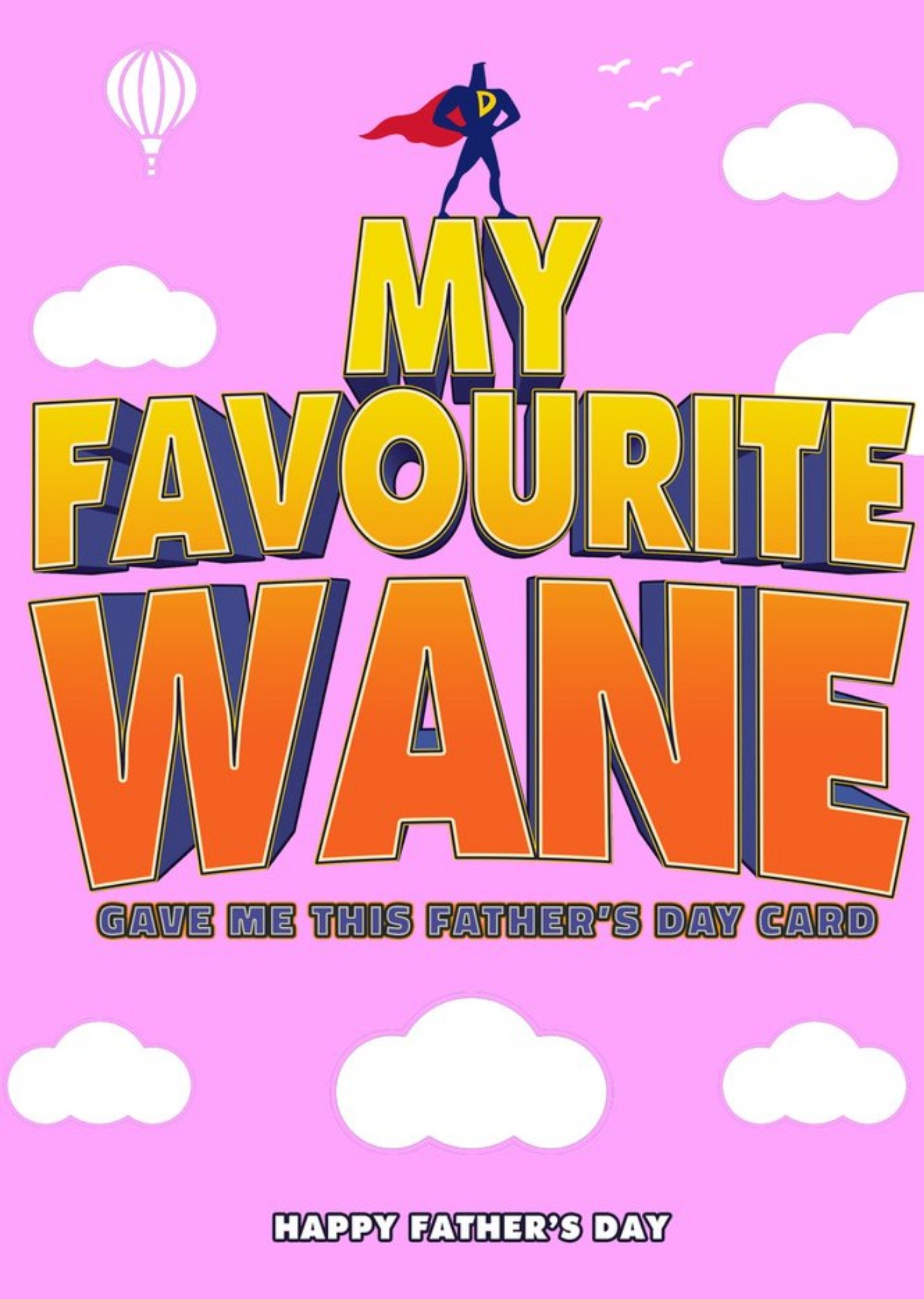 Moonpig Ferry Clever Funny Favourite Wane Illustrated Superhero Father's Day Card