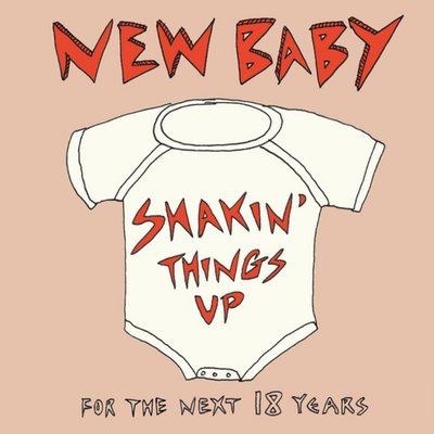 Funny New baby card - Shaking Things Up