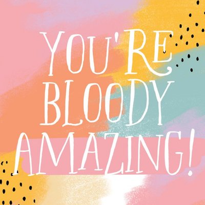 Christie Williams Typographic Colourful Abstract You're Amazing Card