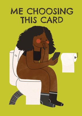 Me Choosing This Card